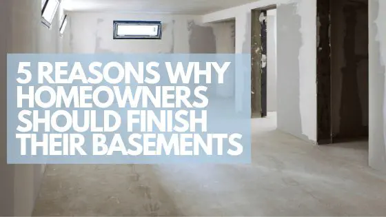 Why Homeowners Should Finish Their Basements