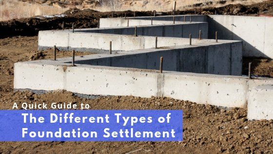 A Quick Guide to The Different Types of Foundation Settlement
