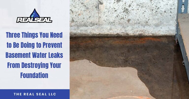 Three Things You Need to Be Doing to Prevent Basement Water Leaks