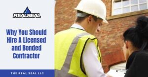 Why You Should Hire A Licensed and Bonded Contractor