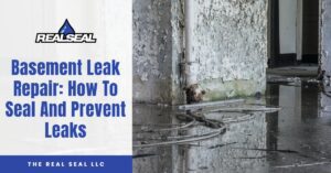 Basement Leak Repair: How To Seal And Prevent Leaks