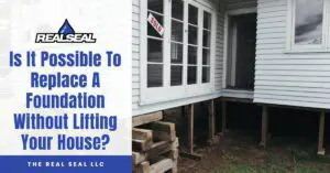 Is It Possible To Replace A Foundation Without Lifting Your House
