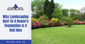 Why Landscaping Next To A House’s Foundation Is A Bad Idea
